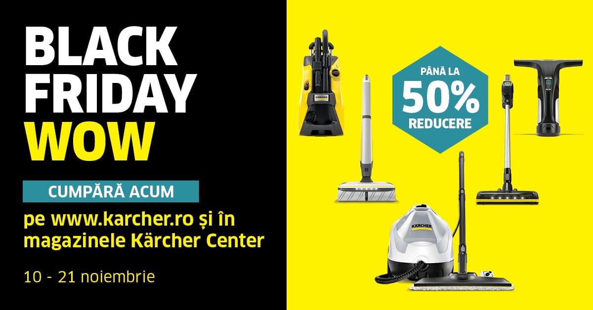 WOW! ESTE BLACK FRIDAY! - Karcher Romania